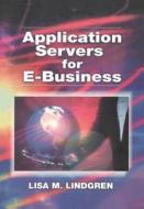 Application Servers For E-business di Lisa E. Lindgren edito da Taylor & Francis Ltd