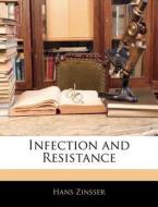 Infection And Resistance di Hans Zinsser edito da Nabu Press