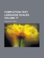 Completion-test Language Scales di Marion Rex Trabue edito da Rarebooksclub.com