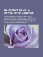 Naissance Dans La Province De Mantoue: V di Livres Groupe edito da Books LLC, Wiki Series