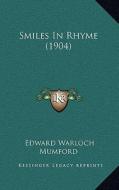Smiles in Rhyme (1904) di Edward Warloch Mumford edito da Kessinger Publishing