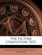 The Picture Completion Test di Rudolf Pintner edito da Nabu Press