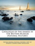 Catalogue Of The Snakes In The British M edito da Nabu Press