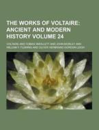 The Works Of Voltaire Volume 24 di Voltaire edito da Theclassics.us