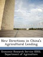 New Directions In China\'s Agricultural Lending edito da Bibliogov