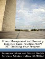 Illness Management And Recovery Evidence-based Practices (ebp) Kit edito da Bibliogov