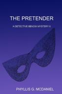 The Pretender di Phyllis G. Mcdaniel edito da Lulu.com