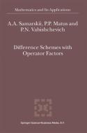 Difference Schemes with Operator Factors di P. P. Matus, A. A. Samarskii, P. N. Vabishchevich edito da Springer Netherlands
