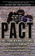 The Pact: Three Young Men Make a Promise and Fulfill a Dream: Three Young Men Make a Promise and Fulfill a Dream di Sampson Davis, George Jenkins, Rameck Hunt edito da TURTLEBACK BOOKS