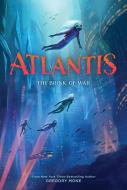 Atlantis: The Brink of War (Atlantis Book #2) di Gregory Mone edito da AMULET BOOKS