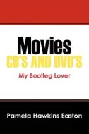 Movies Cd's And Dvd's di Pamela Hawkins Easton edito da Outskirts Press