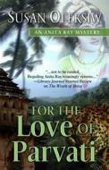 For the Love of Parvati di Susan Oleksiw edito da Five Star (ME)