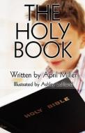 The Holy Book di April Millerm edito da America Star Books