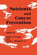 Nutrients and Cancer Prevention di Frank L. Meyskens Jr., Kedar N. Prasad edito da Humana Press