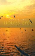 LIDLESS EYES di Shruti Das edito da Partridge India