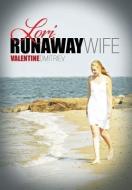Lori, Runaway Wife di Valentine Dmitriev edito da Xlibris