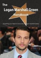 The Logan Marshall Green Handbook - Everything You Need To Know About Logan Marshall Green di Emily Smith edito da Tebbo