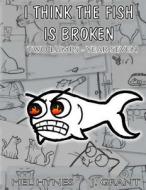 I Think the Fish Is Broken: Two Lumps, Year Seven di Mel Hynes edito da Createspace