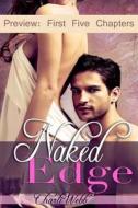 Naked Edge - Preview: First Five Chapters di Charli Webb edito da Createspace