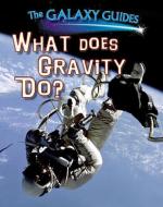 What Does Gravity Do? di Alix Wood edito da POWERKIDS PR
