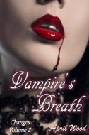Vampire's Breath di April Wood edito da Createspace