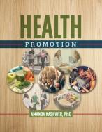 Health Promotion di Amanda Kashwer edito da Kendall/Hunt Publishing Co ,U.S.