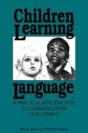 Children Learning Language di Rita C. Narmore, Robert Hopper edito da Cengage Learning, Inc