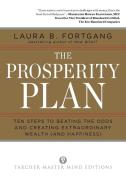 The Prosperity Plan: Ten Steps to Beating the Odds and Discovering Greater Wealth and Happiness Than You Ever Thought Po di Laura Berman Fortgang edito da TARCHER JEREMY PUBL