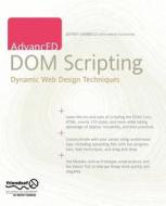 AdvancED DOM Scripting di Aaron Gustafson, Jeffrey Sambells edito da Apress