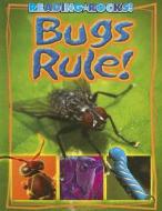 Bugs Rule! di Kathryn Stevens edito da Child's World