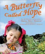 A Butterfly Called Hope di Mary Alice Monroe edito da ARBORDALE PUB
