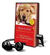 Bliss to You: Trixie's Guide to a Happy Life [With Headphones] di Trixie Koontz edito da Findaway World