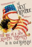 The Next Republic di D. D. Guttenplan edito da Seven Stories Press,U.S.