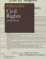 Defining Documents in American History: Civil Rights (1954-2015): Print Purchase Includes Free Online Access di Salem Press edito da SALEM PR