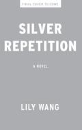 Silver Repetition di Lily Wang edito da NEW PR