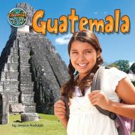 Guatemala di Jessica Rudolph edito da BEARPORT PUB CO INC