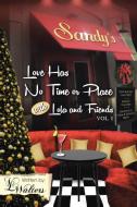 Love Has No Time or Place with Lola and Friends di Vl Walters edito da Newman Springs Publishing, Inc.