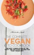 The Complete Vegan Keto Cookbook di Michelle Light edito da Michelle Light
