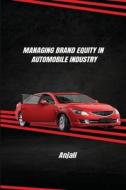 MANAGING BRAND EQUITY IN AUTOMOBILE INDUSTRY