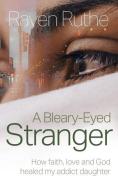 A Bleary-Eyed Stranger di Ruthe Raven Ruthe edito da Mereo Books