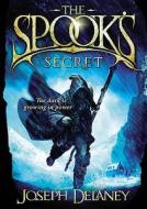 The Spook\'s Secret di Joseph Delaney edito da Random House Children\'s Publishers Uk