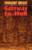 Gateway to Hell di Margaret Bingley edito da MANDRAKE