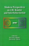Modern Perspectives On J. R. Kantor And Interbehaviorism di #Midgley,  Bryan D. edito da Context Press