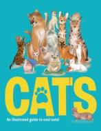 Cats: An Illustrated to Guide to Fantastic Felines di Emily Kington edito da BEETLE BOOKS