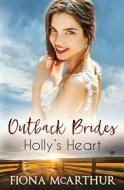 Holly's Heart di Fiona Mcarthur edito da Tule Publishing Group, LLC