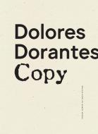 Copy di Dolores Dorantes edito da WAVE BOOKS
