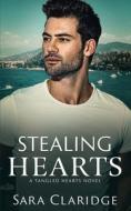 Stealing Hearts di Sara Claridge edito da Sara Claridge