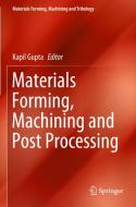 Materials Forming, Machining and Post Processing edito da Springer International Publishing