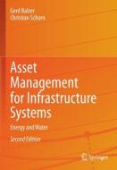 Asset Management for Infrastructure Systems di Christian Schorn, Gerd Balzer edito da Springer International Publishing