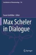 Max Scheler in Dialogue edito da Springer International Publishing